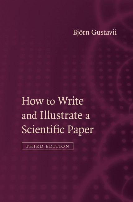 How to Write and Illustrate a Scientific Paper (Hardback) 9781107154056