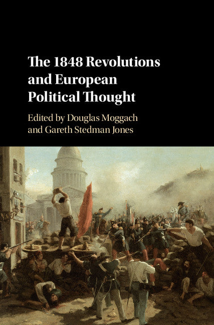 The 1848 Revolutions and European Political Thought (Hardback) 9781107154742