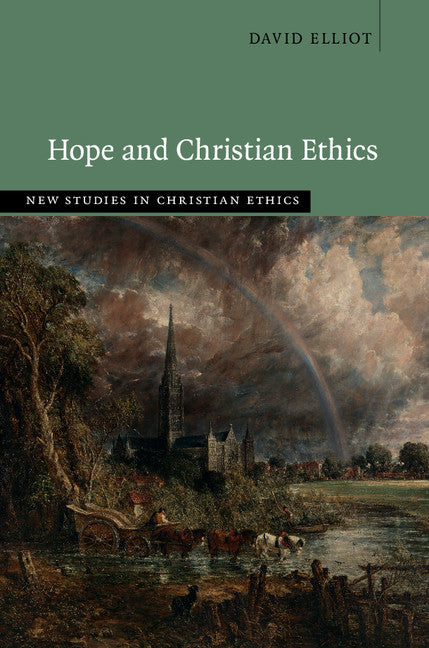 Hope and Christian Ethics (Hardback) 9781107156173