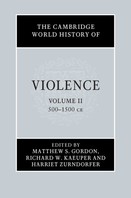 The Cambridge World History of Violence (Hardback) 9781107156388