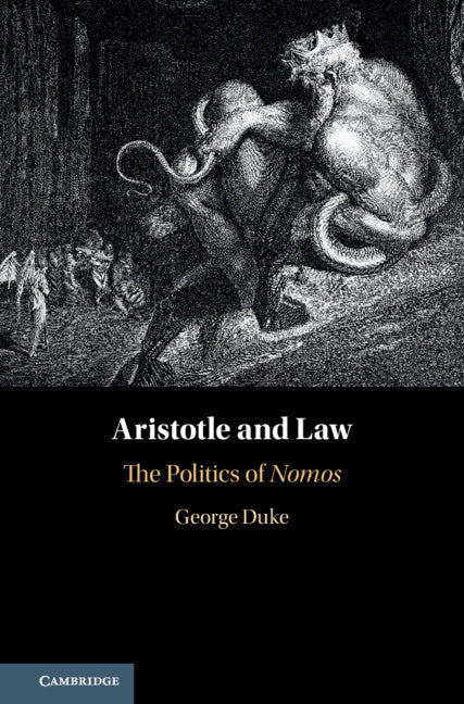 Aristotle and Law; The Politics of Nomos (Hardback) 9781107157033