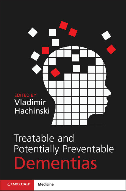 Treatable and Potentially Preventable Dementias (Hardback) 9781107157460