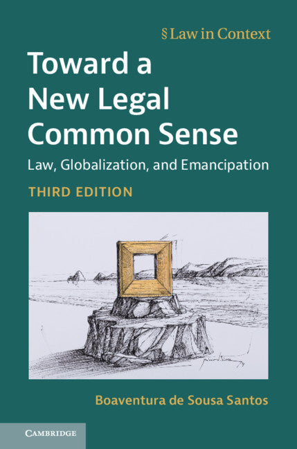 Toward a New Legal Common Sense; Law, Globalization, and Emancipation (Hardback) 9781107157842