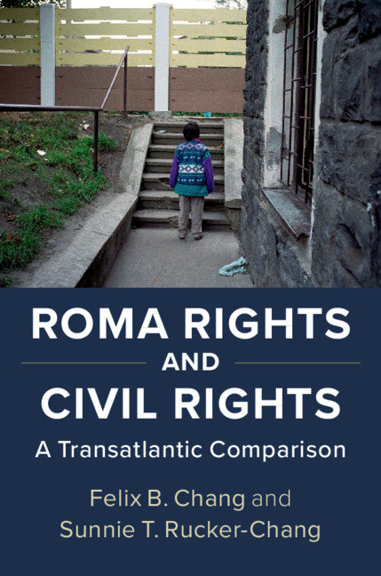 Roma Rights and Civil Rights; A Transatlantic Comparison (Hardback) 9781107158368