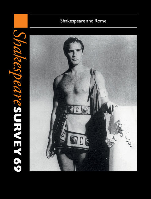 Shakespeare Survey: Volume 69, Shakespeare and Rome (Hardback) 9781107159068