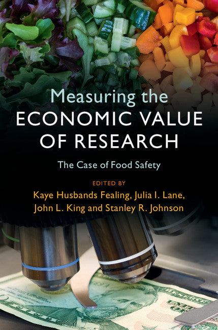 Measuring the Economic Value of Research; The Case of Food Safety (Hardback) 9781107159693