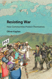 Resisting War; How Communities Protect Themselves (Paperback / softback) 9781316612446