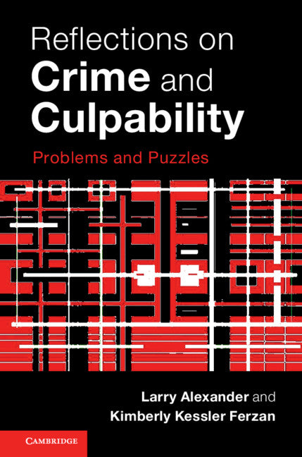 Reflections on Crime and Culpability; Problems and Puzzles (Hardback) 9781107159945