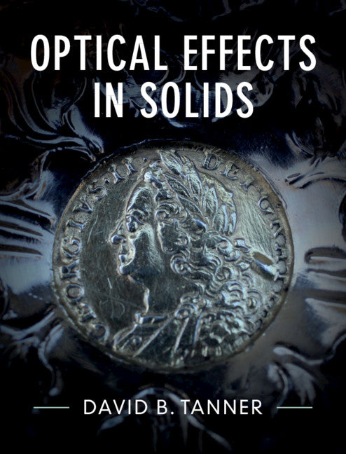 Optical Effects in Solids (Hardback) 9781107160149