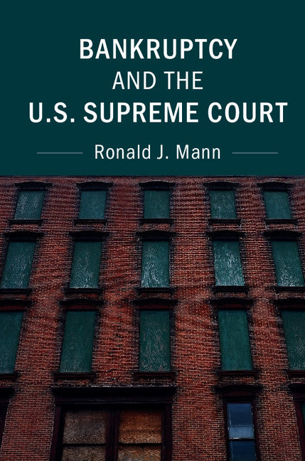 Bankruptcy and the U.S. Supreme Court (Hardback) 9781107160187