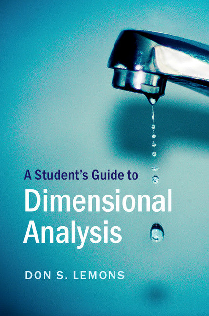A Student's Guide to Dimensional Analysis (Hardback) 9781107161153