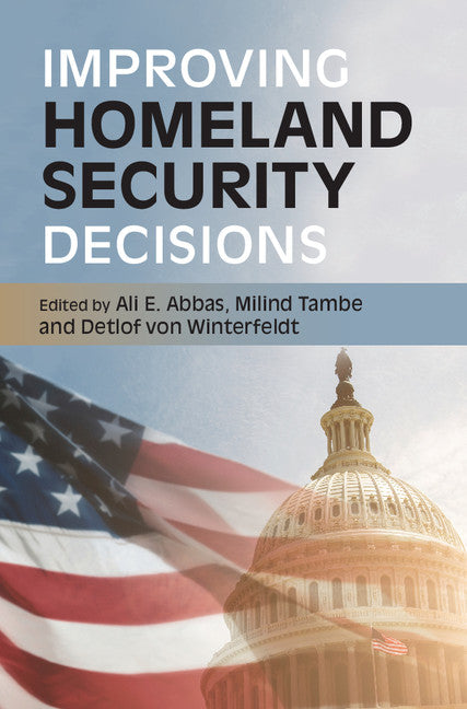 Improving Homeland Security Decisions (Hardback) 9781107161887