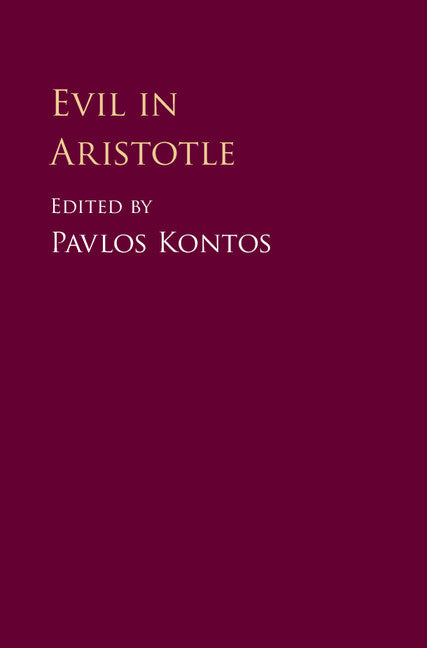 Evil in Aristotle (Hardback) 9781107161979