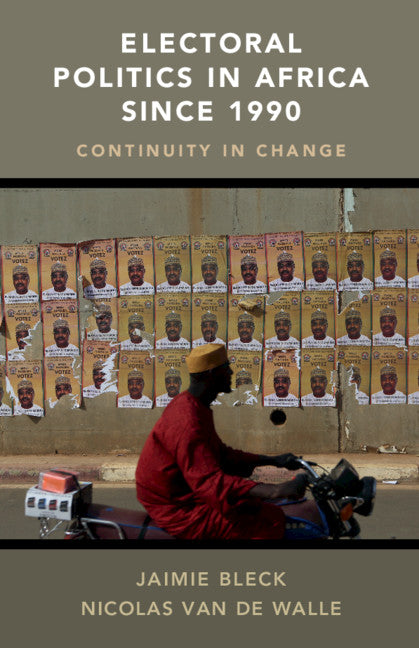 Electoral Politics in Africa since 1990; Continuity in Change (Hardback) 9781107162082