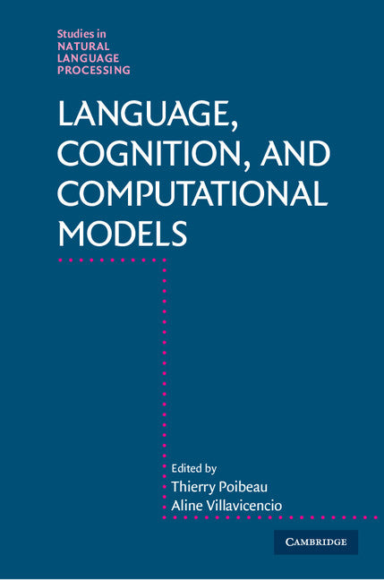 Language, Cognition, and Computational Models (Hardback) 9781107162228