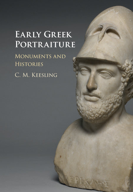 Early Greek Portraiture; Monuments and Histories (Hardback) 9781107162235