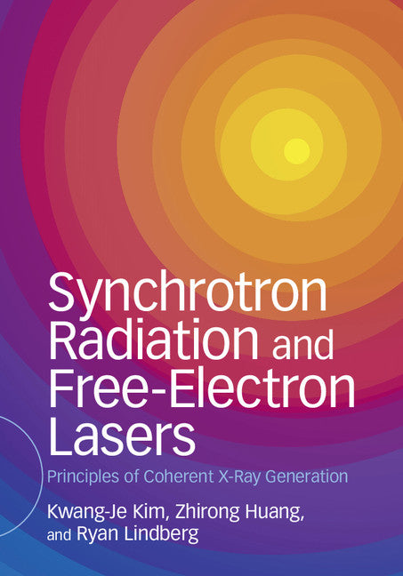 Synchrotron Radiation and Free-Electron Lasers; Principles of Coherent X-Ray Generation (Hardback) 9781107162617