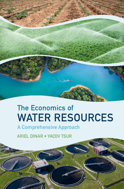 The Economics of Water Resources; A Comprehensive Approach (Hardback) 9781107163140