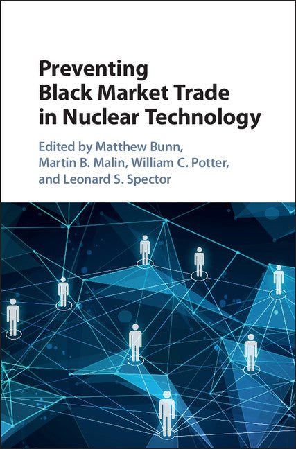 Preventing Black Market Trade in Nuclear Technology (Hardback) 9781107163768