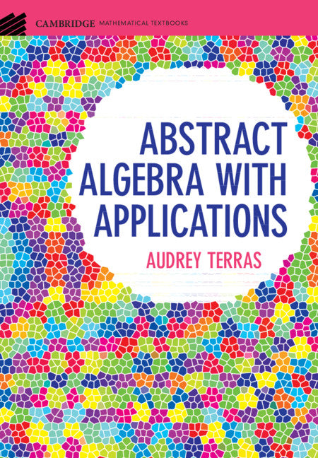 Abstract Algebra with Applications (Hardback) 9781107164079