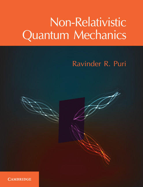 Non-Relativistic Quantum Mechanics (Hardback) 9781107164369