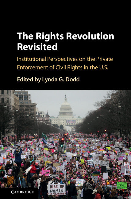 The Rights Revolution Revisited; Institutional Perspectives on the Private Enforcement of Civil Rights in the US (Hardback) 9781107164734