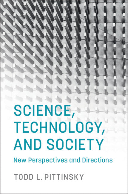 Science, Technology, and Society; New Perspectives and Directions (Hardback) 9781107165120
