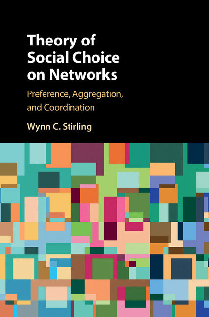 Theory of Social Choice on Networks; Preference, Aggregation, and Coordination (Hardback) 9781107165168