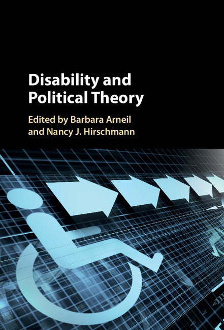 Disability and Political Theory (Hardback) 9781107165694