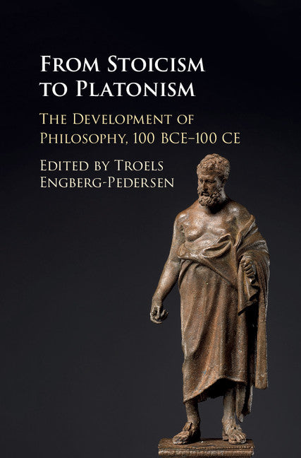 From Stoicism to Platonism; The Development of Philosophy, 100 BCE–100 CE (Hardback) 9781107166196