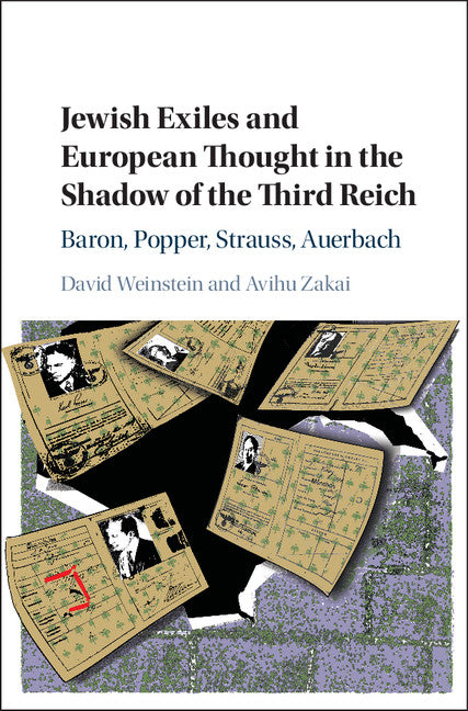 Jewish Exiles and European Thought in the Shadow of the Third Reich; Baron, Popper, Strauss, Auerbach (Hardback) 9781107166462