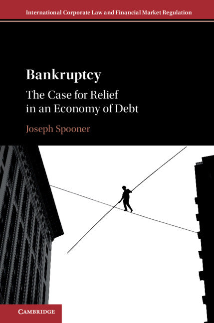 Bankruptcy; The Case for Relief in an Economy of Debt (Hardback) 9781107166943