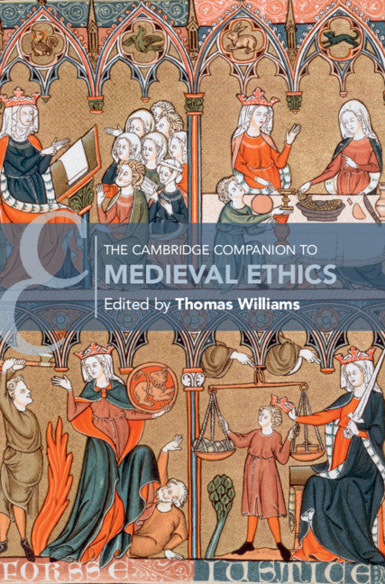 The Cambridge Companion to Medieval Ethics (Hardback) 9781107167742