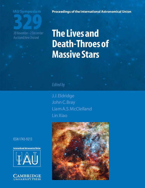 The Lives and Death-Throes of Massive Stars (IAU S329) (Hardback) 9781107170063