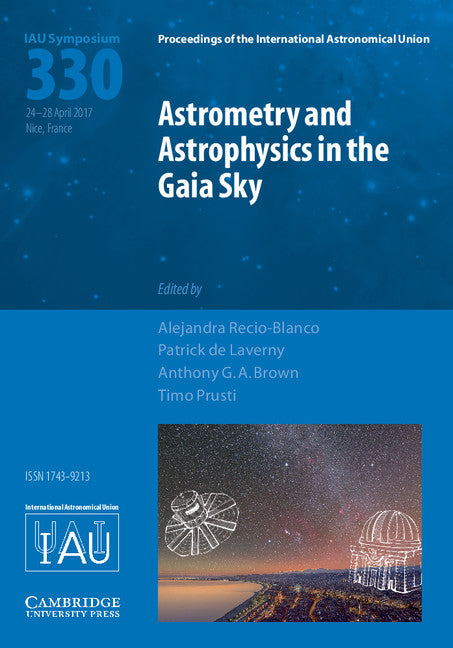 Astrometry and Astrophysics in the Gaia Sky (IAU S330) (Hardback) 9781107170087