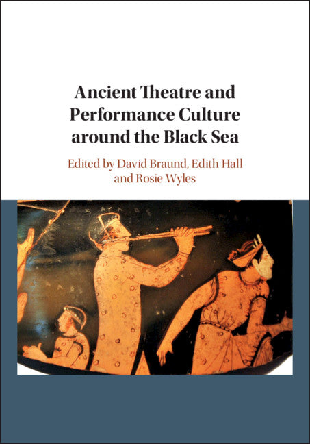 Ancient Theatre and Performance Culture Around the Black Sea (Hardback) 9781107170599