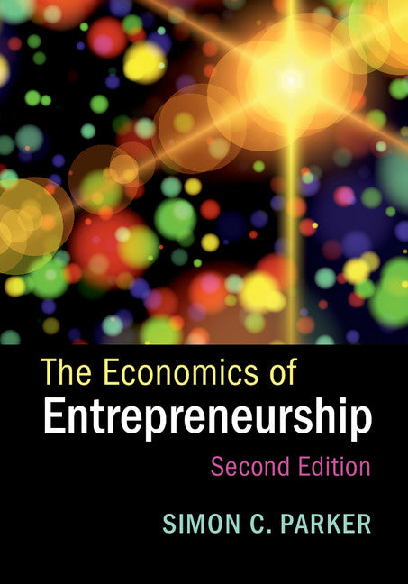 The Economics of Entrepreneurship (Hardback) 9781107170667