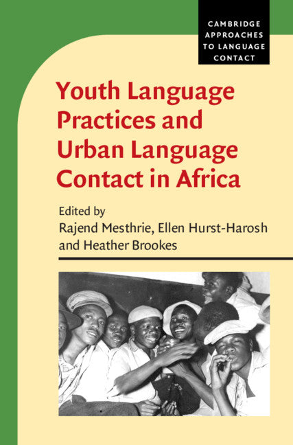 Youth Language Practices and Urban Language Contact in Africa (Hardback) 9781107171206