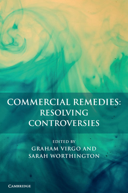 Commercial Remedies: Resolving Controversies (Hardback) 9781107171329