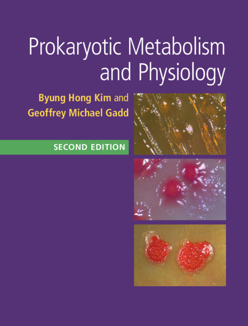 Prokaryotic Metabolism and Physiology (Hardback) 9781107171732