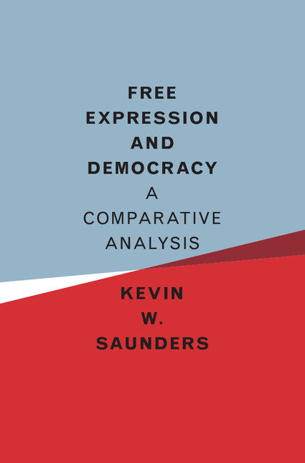 Free Expression and Democracy; A Comparative Analysis (Hardback) 9781107171978