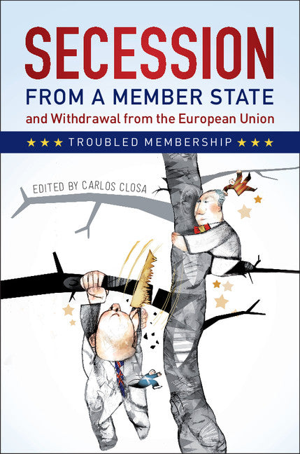 Secession from a Member State and Withdrawal from the European Union; Troubled Membership (Hardback) 9781107172197