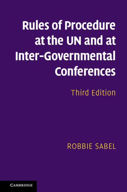 Rules of Procedure at the UN and at Inter-Governmental Conferences (Hardback) 9781107172722