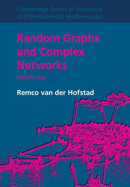 Random Graphs and Complex Networks (Hardback) 9781107172876