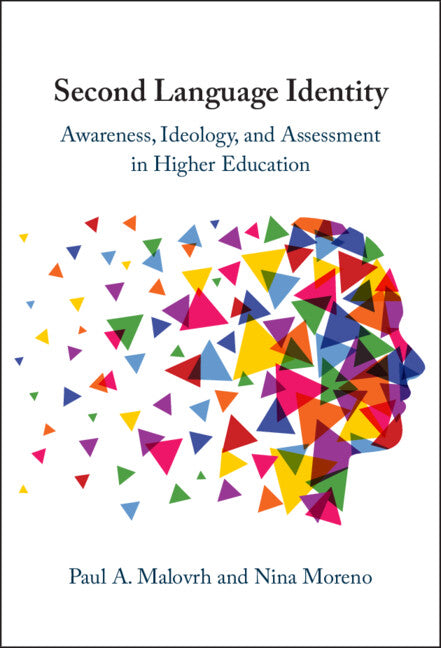 Second Language Identity; Awareness, Ideology, and Assessment in Higher Education (Hardback) 9781107173132