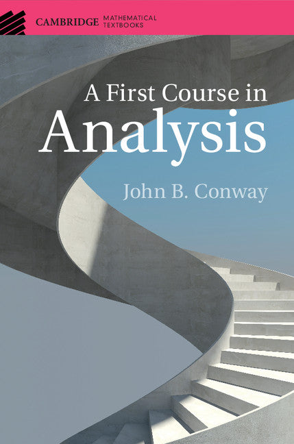 A First Course in Analysis (Hardback) 9781107173149