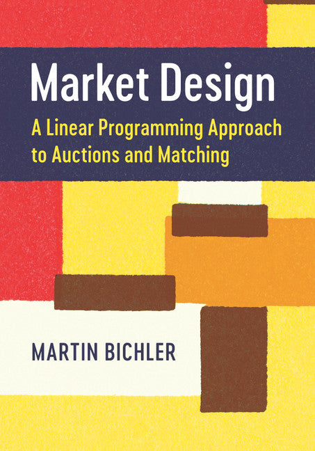 Market Design; A Linear Programming Approach to Auctions and Matching (Hardback) 9781107173187