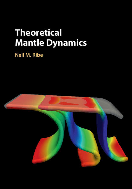 Theoretical Mantle Dynamics (Hardback) 9781107174467