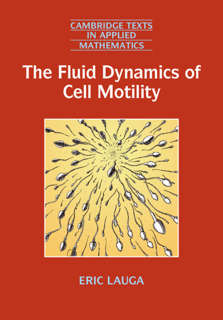 The Fluid Dynamics of Cell Motility (Hardback) 9781107174658