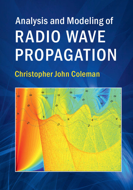 Analysis and Modeling of Radio Wave Propagation (Hardback) 9781107175563